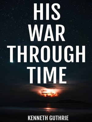 cover image of His War Through Time